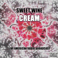 Cream - Sweet Wine (Live)