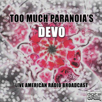 Devo - Too Much Paranoia (Live)