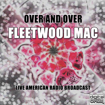 Fleetwood Mac - Over And Over (Live)