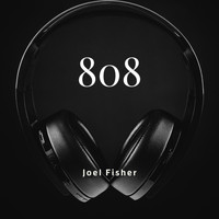 Joel Fisher - 808