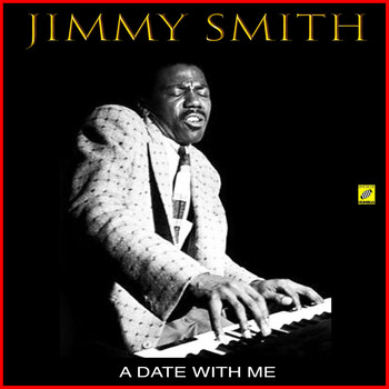 Jimmy Smith - A Date With Me