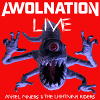 AWOLNATION - Angel Miners & The Lightning Riders Live From 2020 (Explicit)