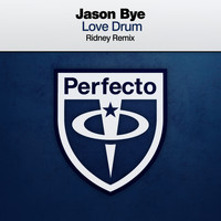 Jason Bye - Love Drum (Ridney Remix)