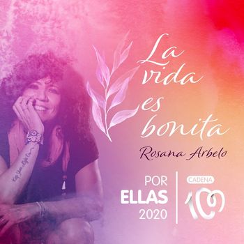 Rosana - La vida es bonita (Por ellas 2020)
