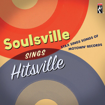 Various Artists - Soulsville Sings Hitsville: Stax Sings Songs Of Motown® Records