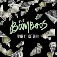 The Bamboos - Power Without Greed