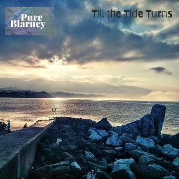 Pure Blarney - Till the Tide Turns
