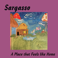 Sargasso - A Place That Feels Like Home