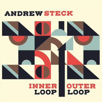 Andrew Steck - Inner Loop / Outer Loop
