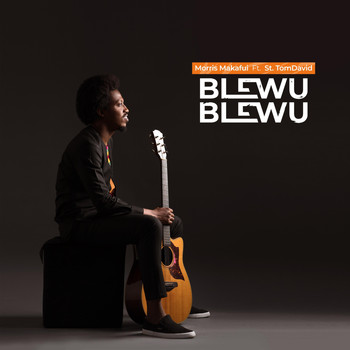 Morris Makafui & St. Tomdavid - Blewu Blewu