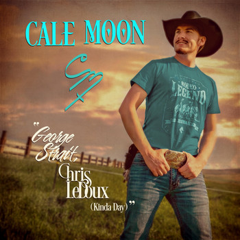 Cale Moon - George Strait, Chris Ledoux (Kinda Day)