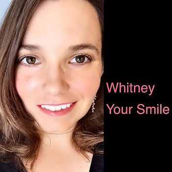 Whitney - Your Smile