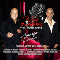Rafi Marrero y Su Orquesta - Amargo Desamor