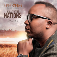 Ephraim Son of Africa - Call to the Nations, Vol. 2
