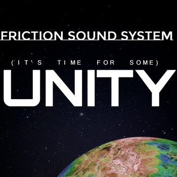 Friction Sound System - (It's Time for Some) Unity