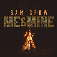 Sam Grow - Me and Mine - EP (Explicit)