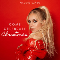Maggie Szabo - Come Celebrate Christmas