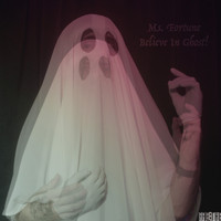 Believe In Ghost! - Ms. Fortune