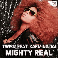 Twism & Karmina Dai - Mighty Real