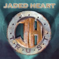 Jaded Heart - Trust (Explicit)
