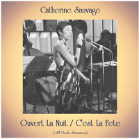 Catherine Sauvage - Ouvert La Nuit / C'est La Fete (Remastered 2020)