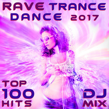 Doctor Spook, Goa Doc - Rave Trance Dance 2017 Top 100 Hits DJ Mix