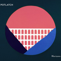 Potlatch - Horizons