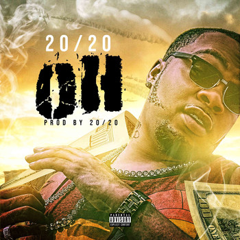 20/20 - Oh (Explicit)