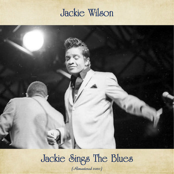 Jackie Wilson - Jackie Sings The Blues (Remastered 2020)