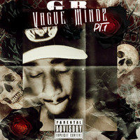 G.R. - Vague Mindz, Pt.1 (Explicit)