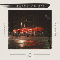 Black Friday - La Rueda