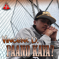 Vincent D. - Paano Kaya?