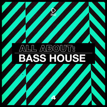Various Artists - All About: Bass House, Vol. 4 (Explicit)