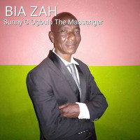 Sunny C Ogbulu The Massanger - Bia Zah