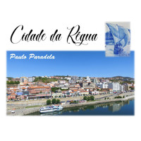 Paulo Paradela - Cidade da Régua