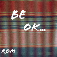 ROM - Be Ok (Explicit)