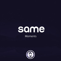 Moments - Same