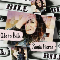 Sonia Fierce - Ode to Bills