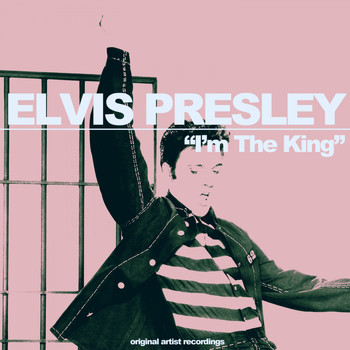Elvis Presley - I'm the King (Superlative Songs Collection)