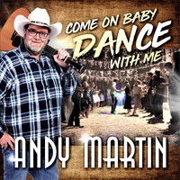 Andy Martin - Come on Baby Dance with Me