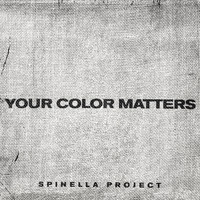 Spinella Project - Your Color Matters