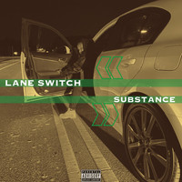 Substance - Lane Switch (Explicit)