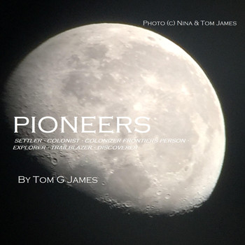 Tom G James - Pioneers