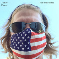 James Foster - Pandemonium (Explicit)