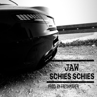 Jaw - Schies Schies (Explicit)