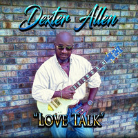 Dexter Allen - Love Talk