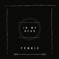Fenris - In My Head