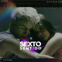 Kayzer - Sexto Sentido (Explicit)