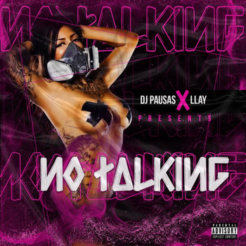 DJ Pausas & Llay - No Talking (Explicit)