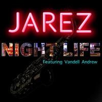 Jarez - Night Life (feat. Vandell Andrew)